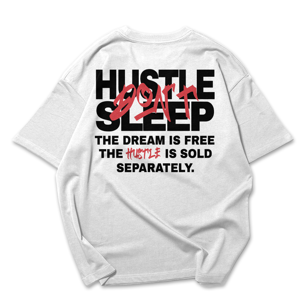 Camiseta Oversized unissex Don't Sleep Hustle